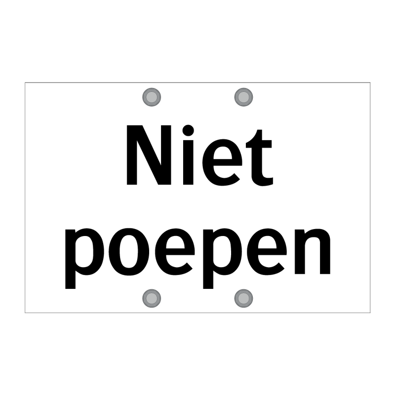 Niet poepen