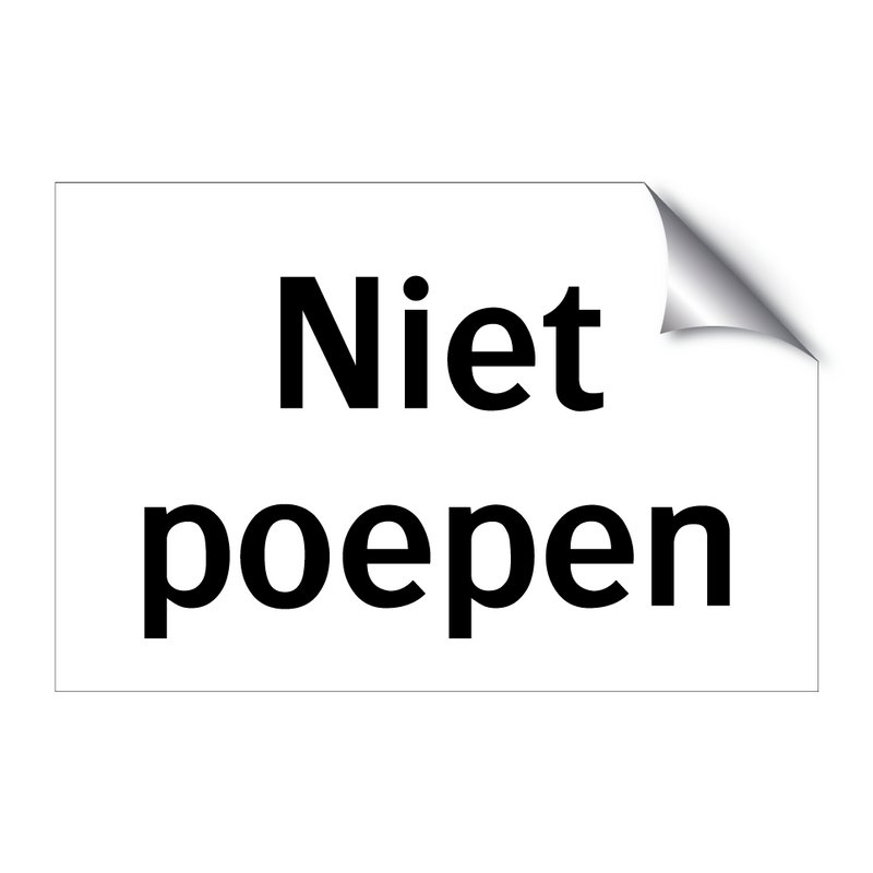 Niet poepen