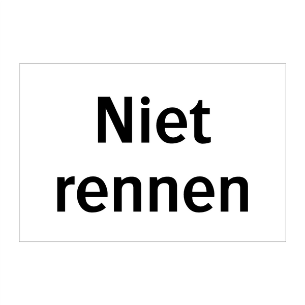 Niet rennen