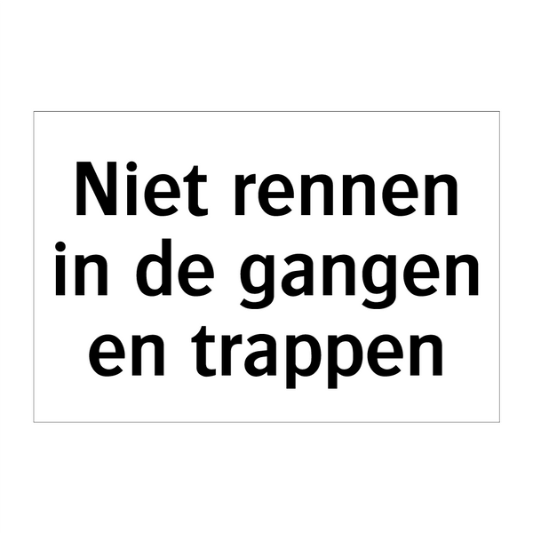 Niet rennen in de gangen en trappen