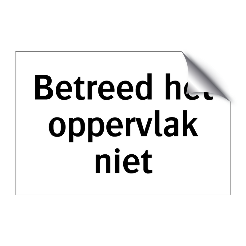 Betreed het oppervlak niet