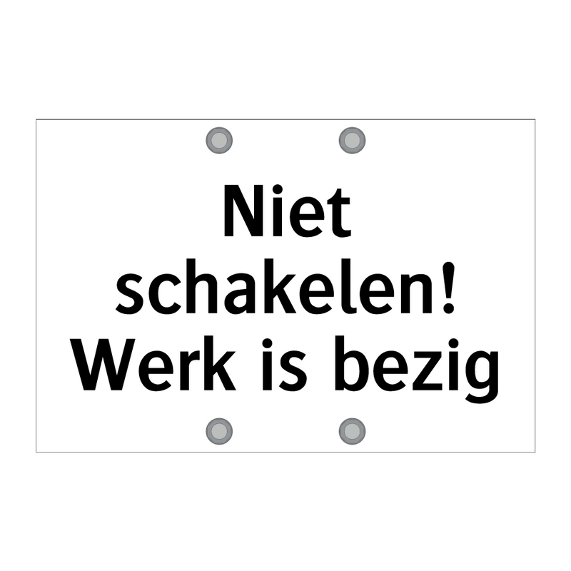 Niet schakelen! Werk is bezig