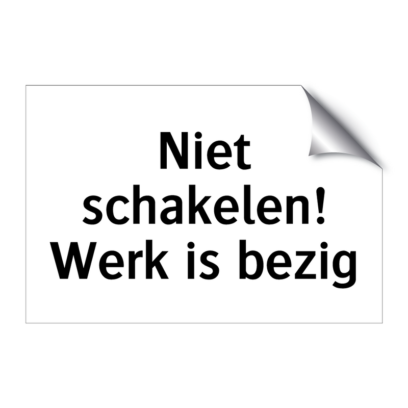 Niet schakelen! Werk is bezig