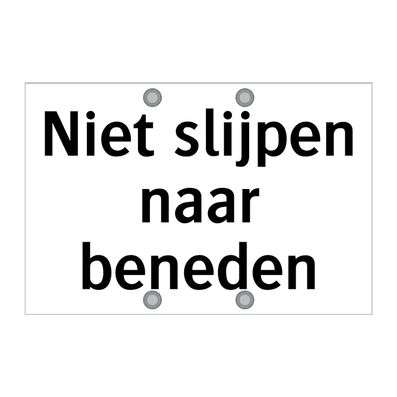 Niet slijpen naar beneden