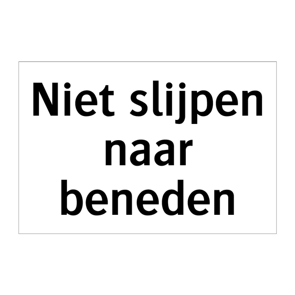 Niet slijpen naar beneden