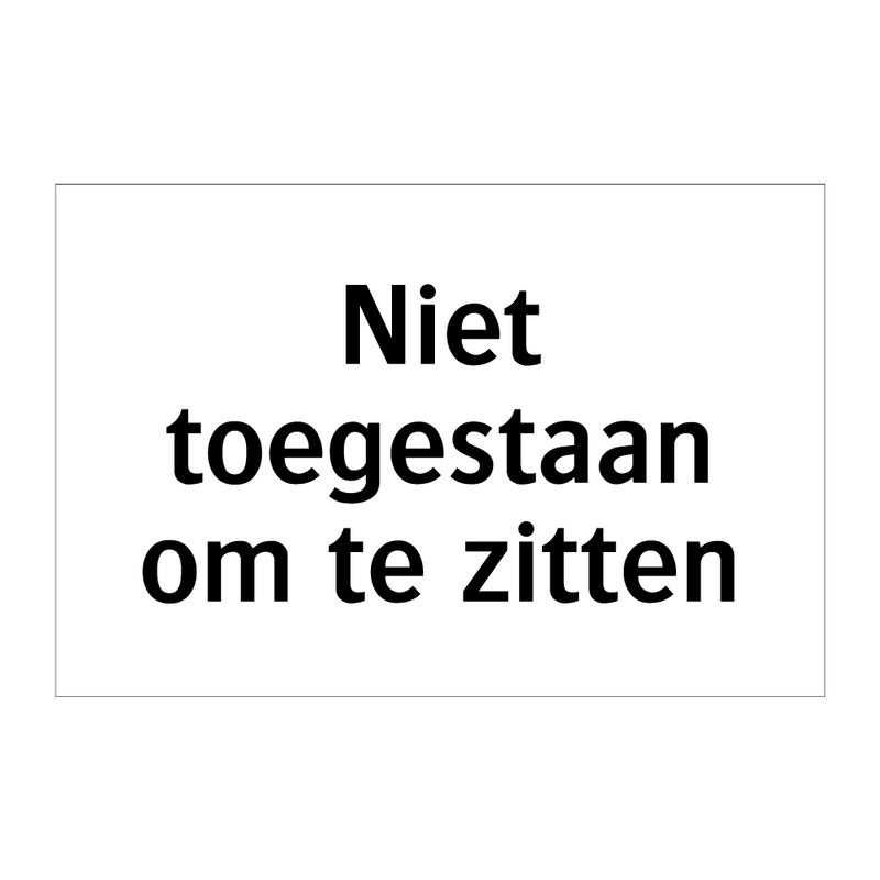 Niet toegestaan om te zitten