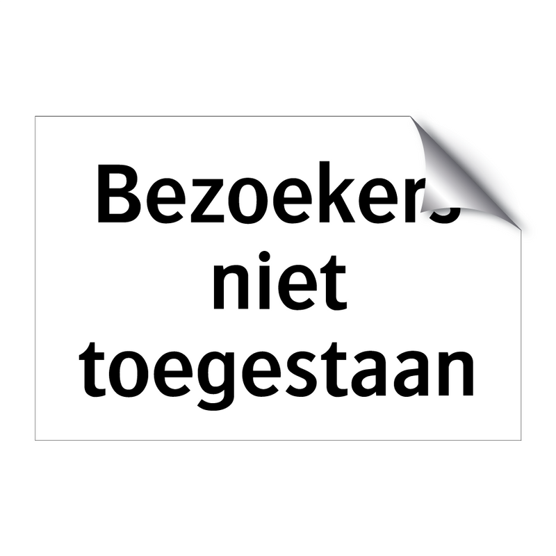 Bezoekers niet toegestaan