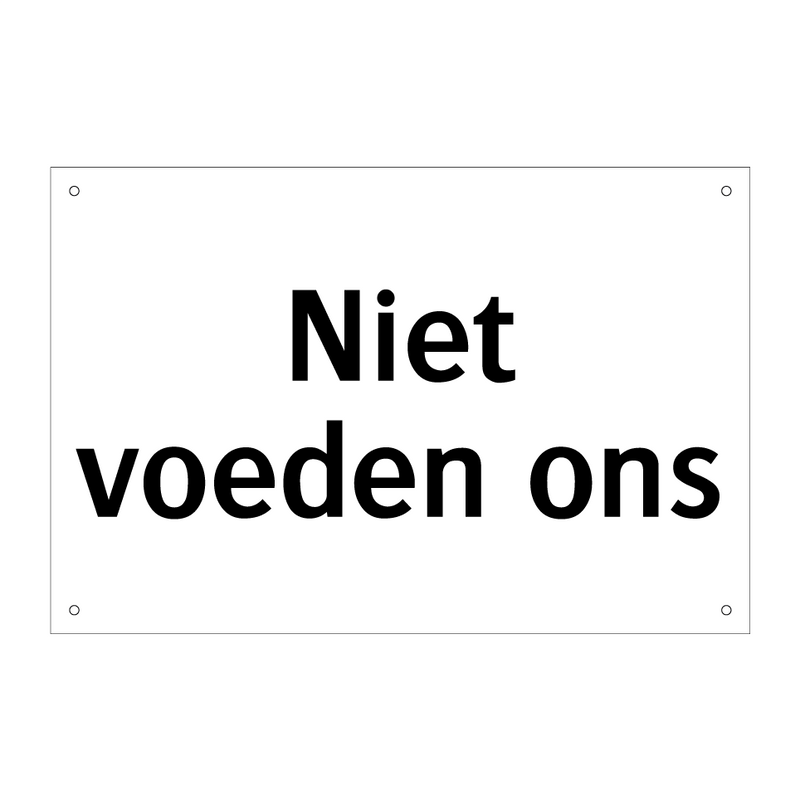 Niet voeden ons