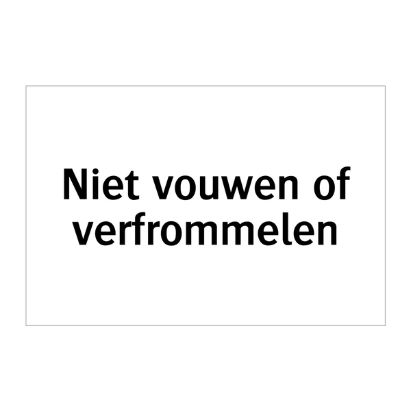 Niet vouwen of verfrommelen