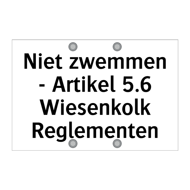 Niet zwemmen - Artikel 5.6 Wiesenkolk Reglementen