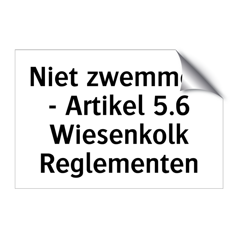 Niet zwemmen - Artikel 5.6 Wiesenkolk Reglementen