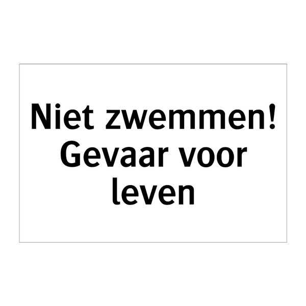 Niet zwemmen! Gevaar voor leven