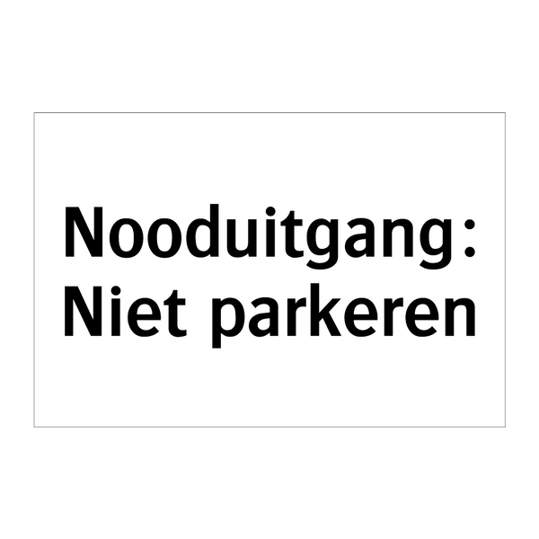 Nooduitgang: Niet parkeren