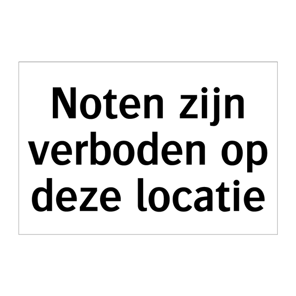 Noten zijn verboden op deze locatie