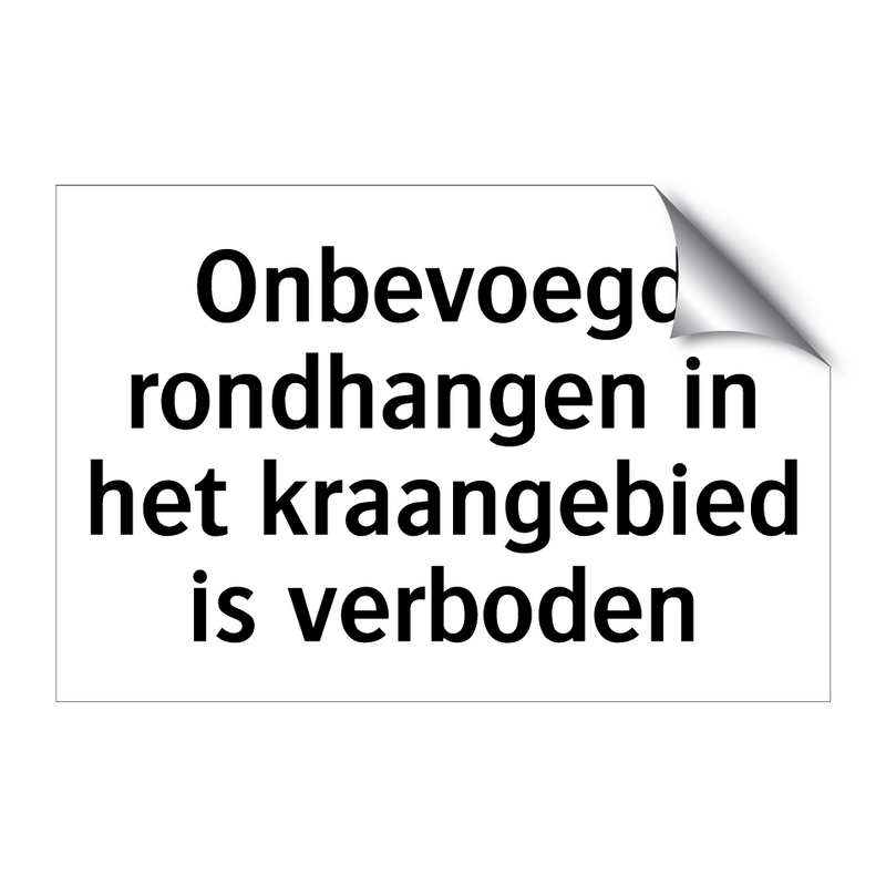 Onbevoegd rondhangen in het kraangebied is verboden