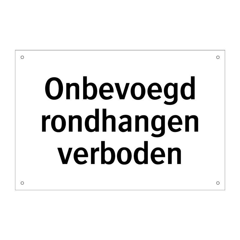 Onbevoegd rondhangen verboden