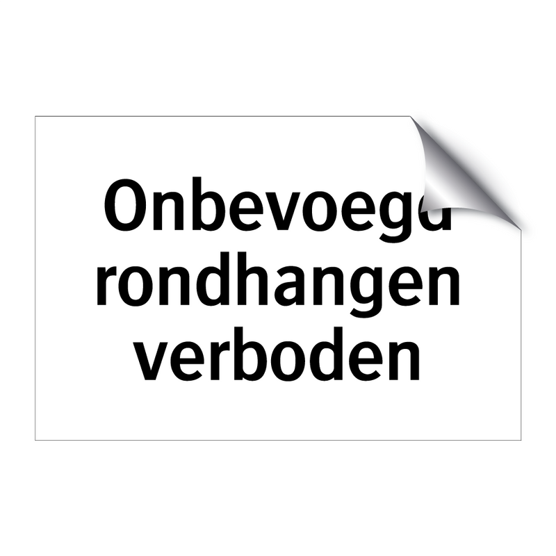 Onbevoegd rondhangen verboden