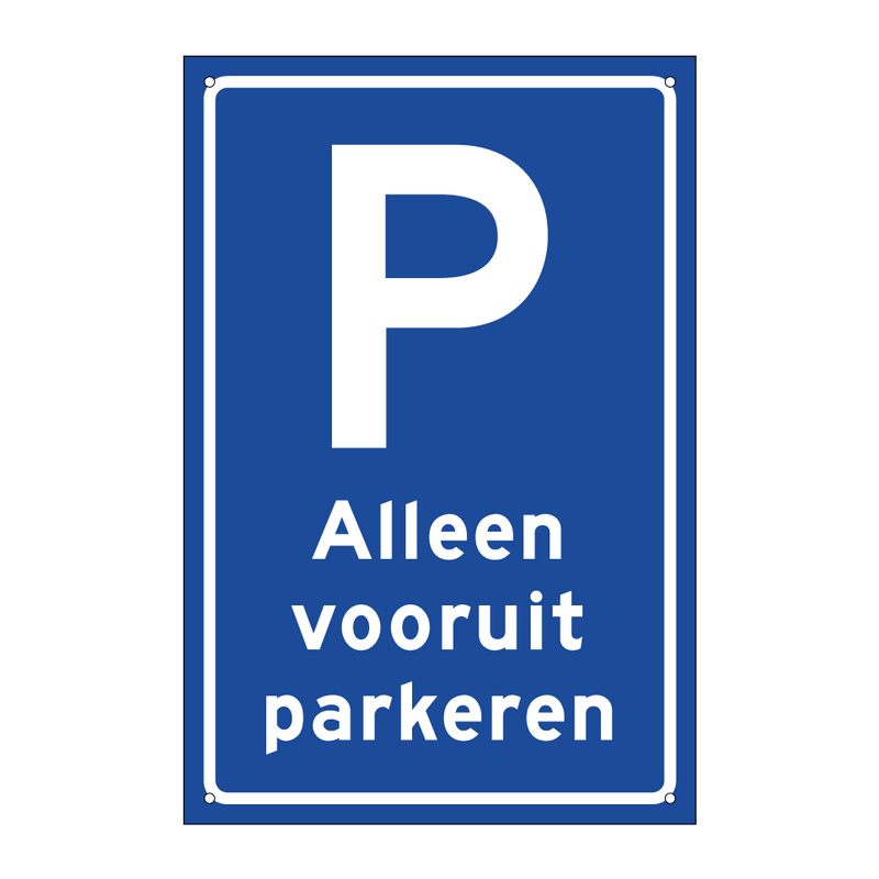 Alleen vooruit parkeren & Alleen vooruit parkeren & Alleen vooruit parkeren