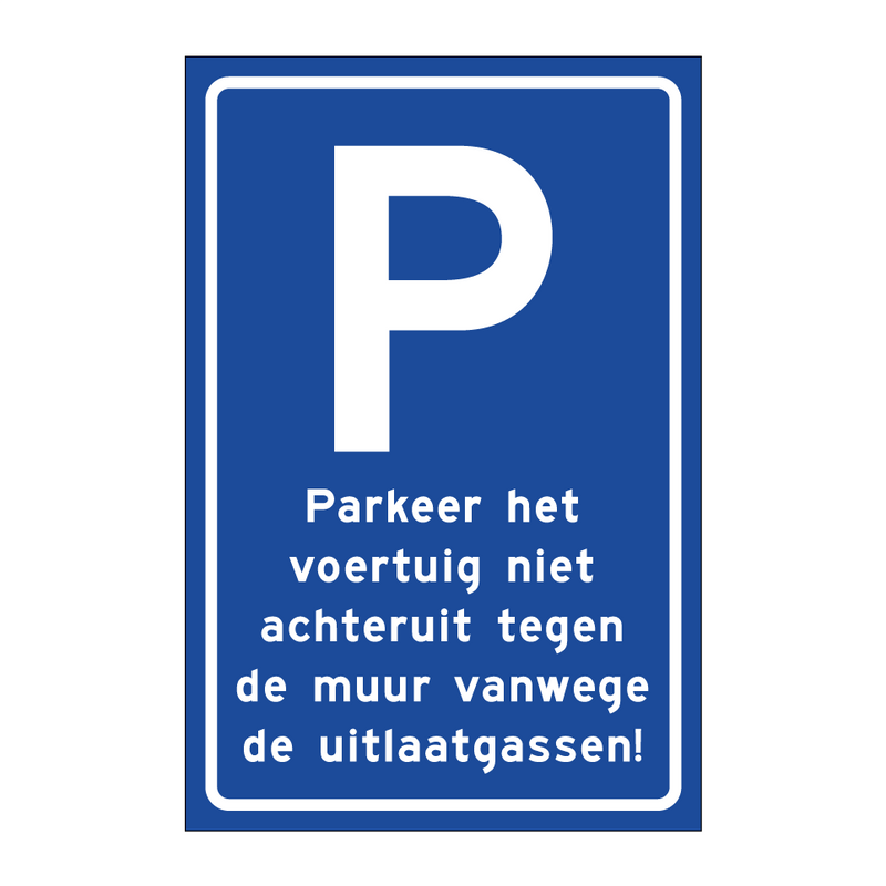 Parkeer het voertuig niet achteruit tegen de muur vanwege de uitlaatgassen!