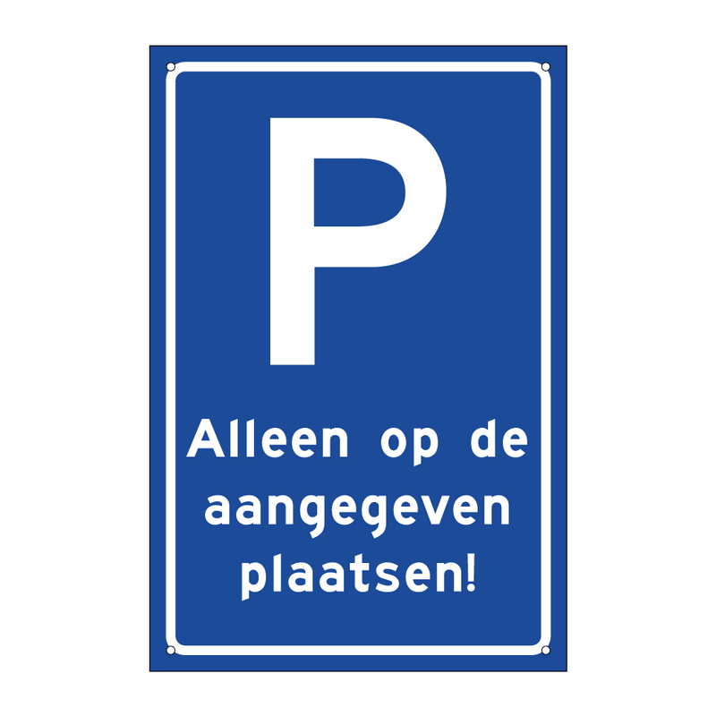 Alleen op de aangegeven plaatsen! & Alleen op de aangegeven plaatsen!