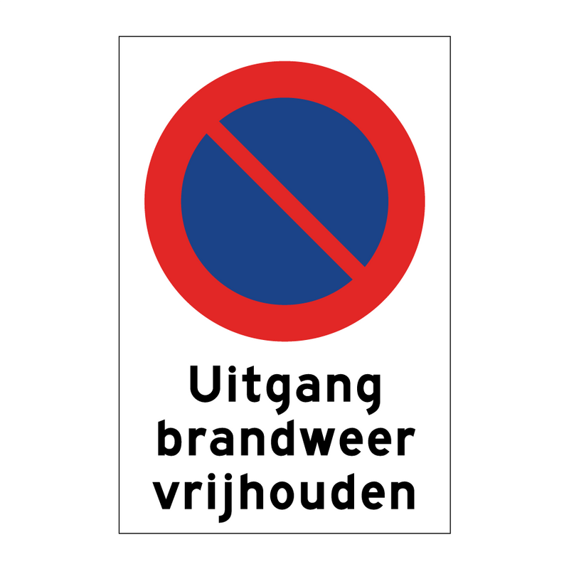 Uitgang brandweer vrijhouden & Uitgang brandweer vrijhouden & Uitgang brandweer vrijhouden