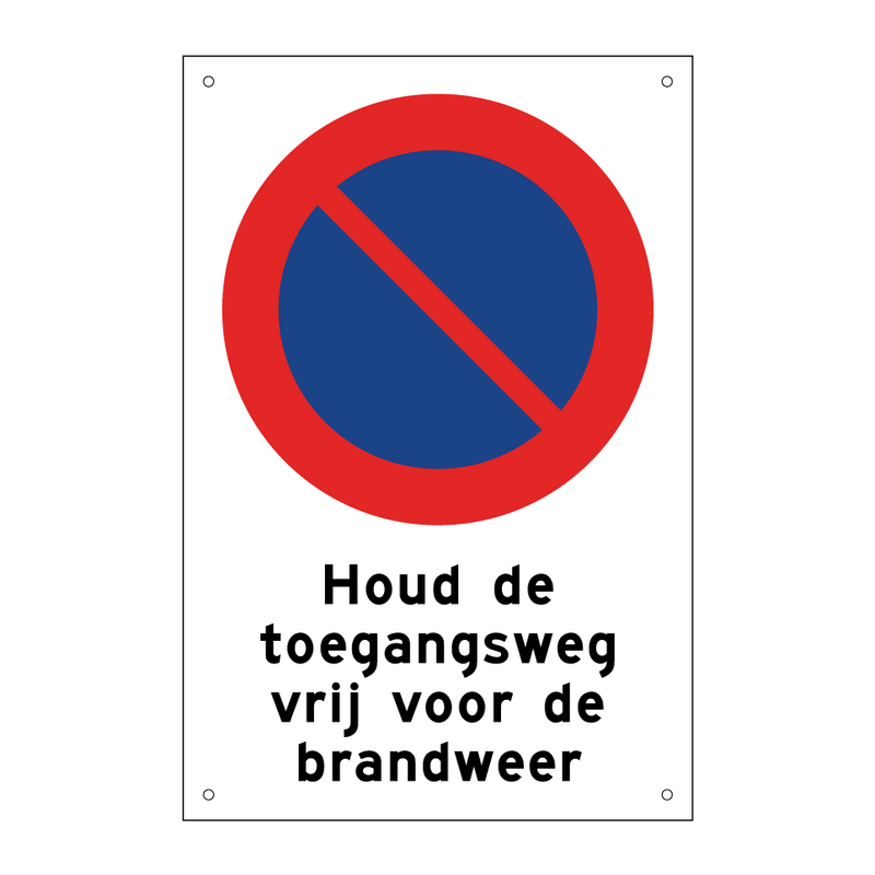 Houd de toegangsweg vrij voor de brandweer & Houd de toegangsweg vrij voor de brandweer