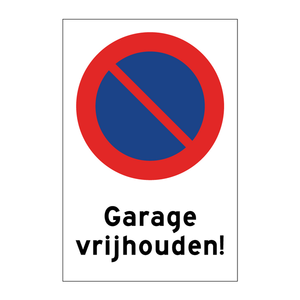 Garage vrijhouden! & Garage vrijhouden! & Garage vrijhouden! & Garage vrijhouden!