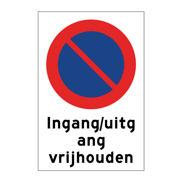 Ingang/uitgang vrijhouden & Ingang/uitgang vrijhouden & Ingang/uitgang vrijhouden