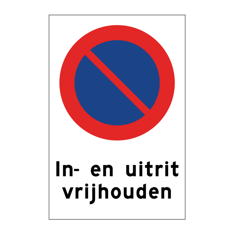 In- en uitrit vrijhouden & In- en uitrit vrijhouden & In- en uitrit vrijhouden