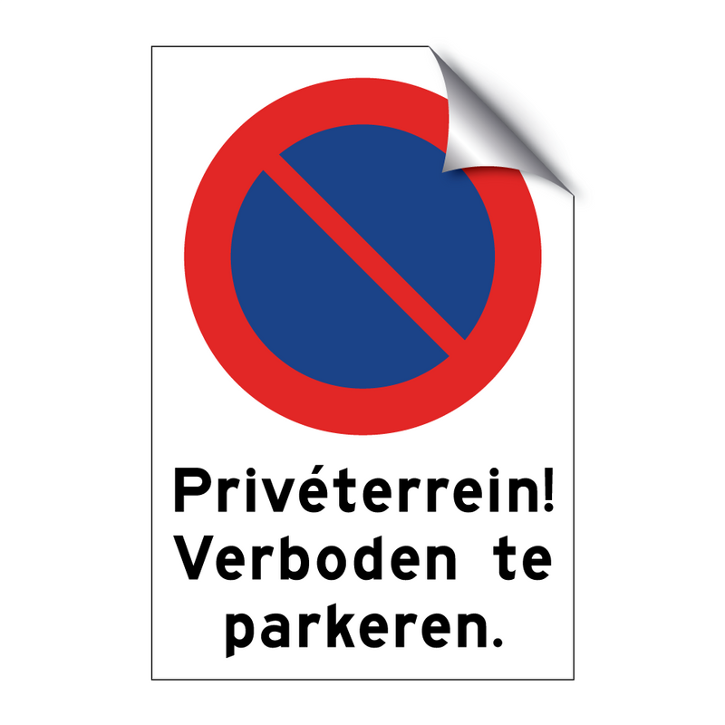 Privéterrein! Verboden te parkeren. & Privéterrein! Verboden te parkeren.