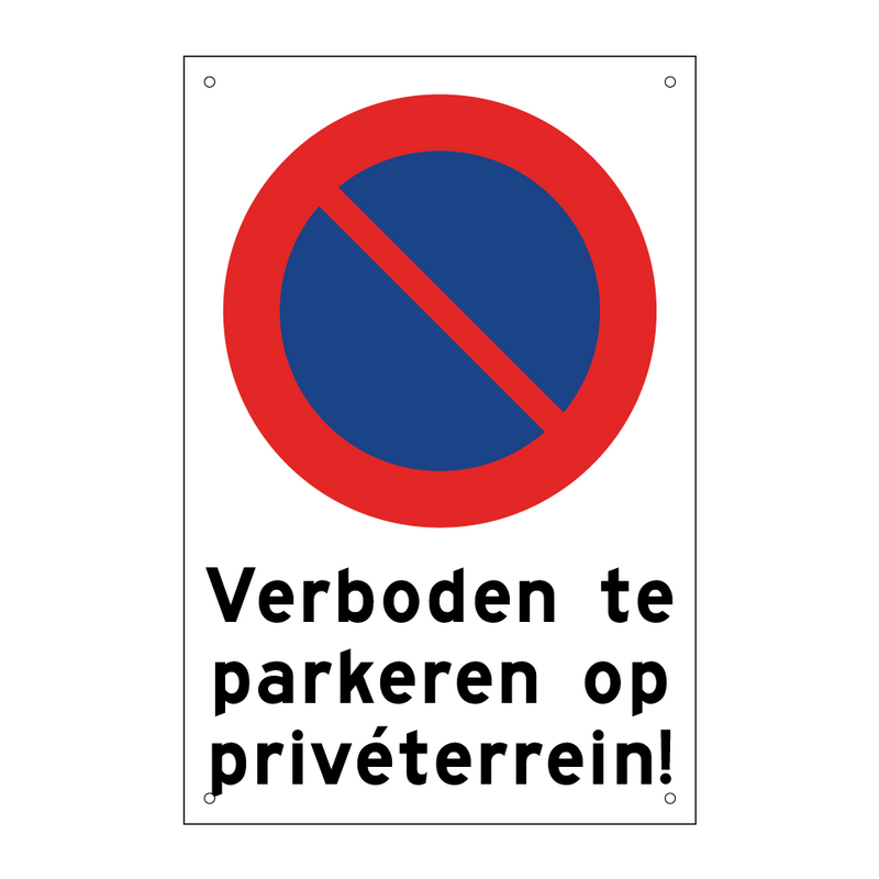 Verboden te parkeren op privéterrein! & Verboden te parkeren op privéterrein!