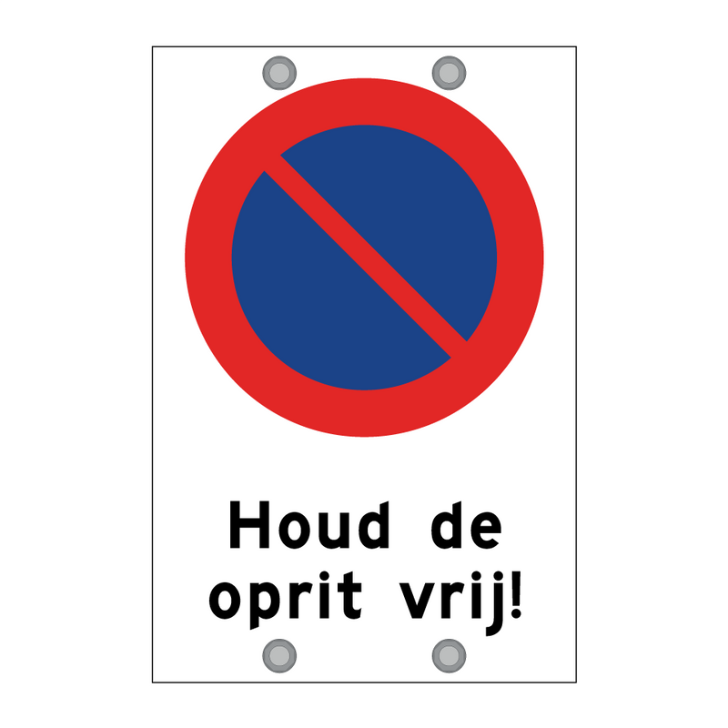 Houd de oprit vrij! & Houd de oprit vrij! & Houd de oprit vrij! & Houd de oprit vrij!