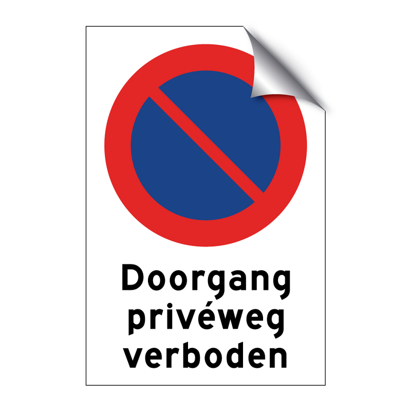 Doorgang privéweg verboden & Doorgang privéweg verboden & Doorgang privéweg verboden