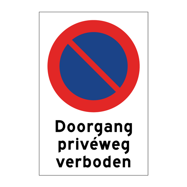 Doorgang privéweg verboden & Doorgang privéweg verboden & Doorgang privéweg verboden