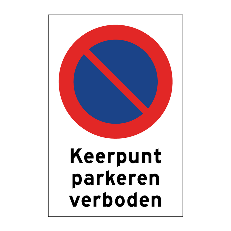 Keerpunt parkeren verboden & Keerpunt parkeren verboden & Keerpunt parkeren verboden