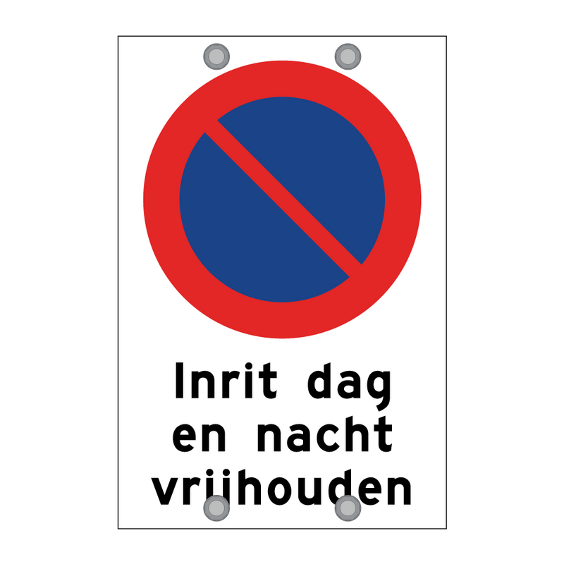 Inrit dag en nacht vrijhouden & Inrit dag en nacht vrijhouden & Inrit dag en nacht vrijhouden