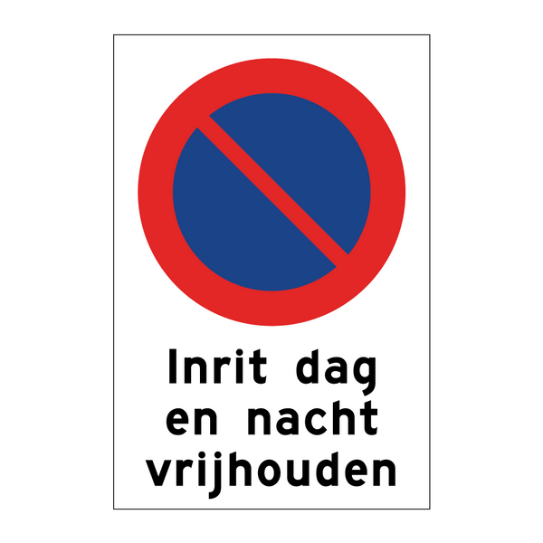 Inrit dag en nacht vrijhouden & Inrit dag en nacht vrijhouden & Inrit dag en nacht vrijhouden