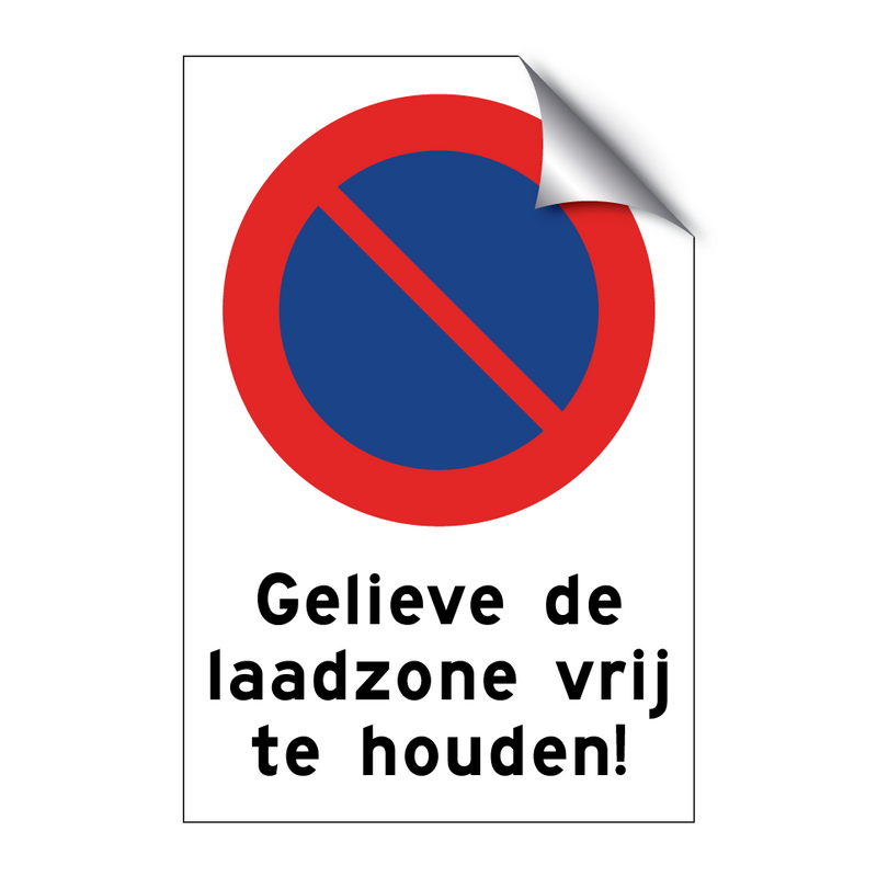 Gelieve de laadzone vrij te houden! & Gelieve de laadzone vrij te houden!