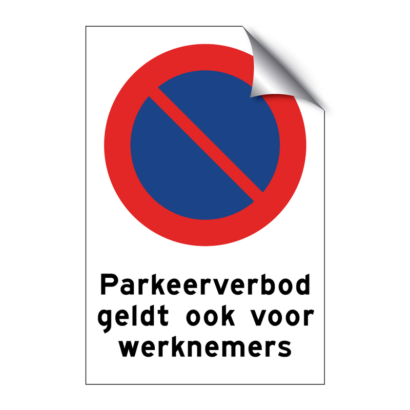 Parkeerverbod geldt ook voor werknemers & Parkeerverbod geldt ook voor werknemers