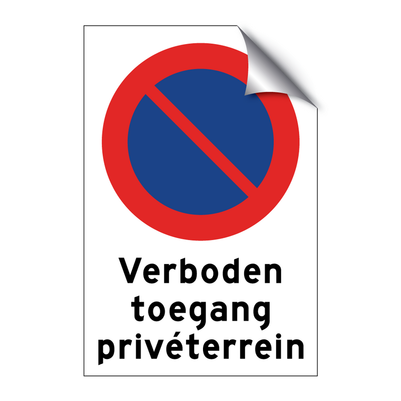 Verboden toegang privéterrein & Verboden toegang privéterrein & Verboden toegang privéterrein