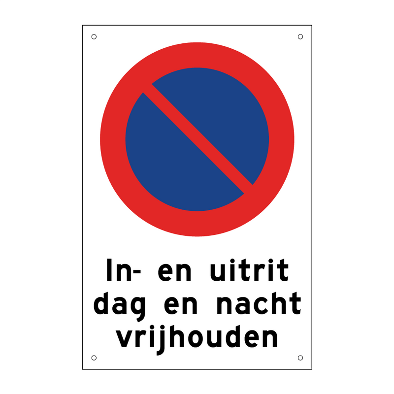 In- en uitrit dag en nacht vrijhouden & In- en uitrit dag en nacht vrijhouden