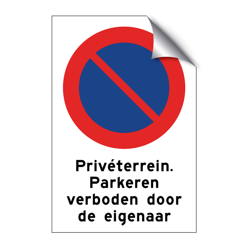 Privéterrein. Parkeren verboden door de eigenaar