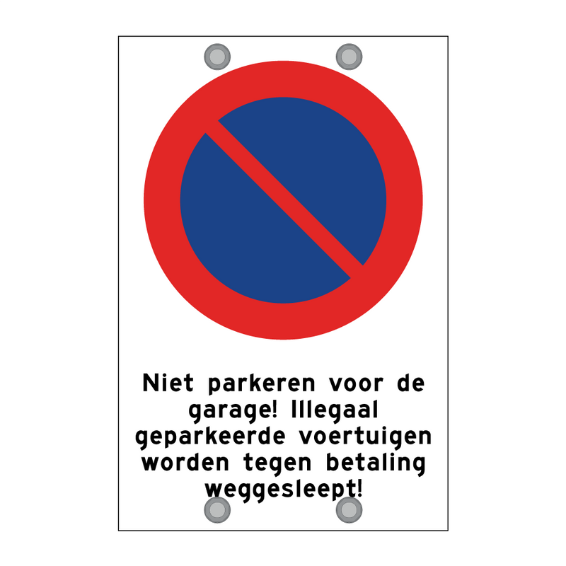 Niet parkeren voor de garage! Illegaal geparkeerde voertuigen worden tegen betaling weggesleept!