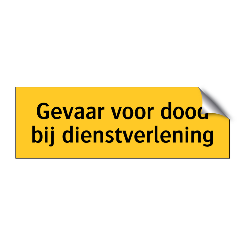 Gevaar voor dood bij dienstverlening & Gevaar voor dood bij dienstverlening