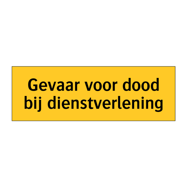 Gevaar voor dood bij dienstverlening & Gevaar voor dood bij dienstverlening