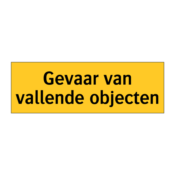 Gevaar van vallende objecten & Gevaar van vallende objecten & Gevaar van vallende objecten