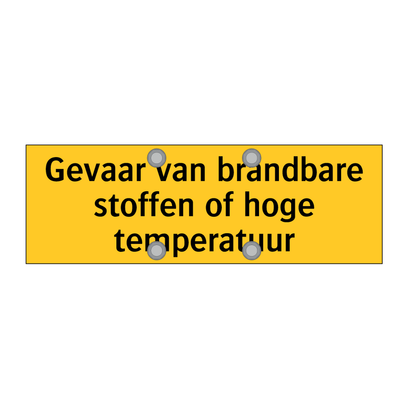 Gevaar van brandbare stoffen of hoge temperatuur & Gevaar van brandbare stoffen of hoge temperatuur