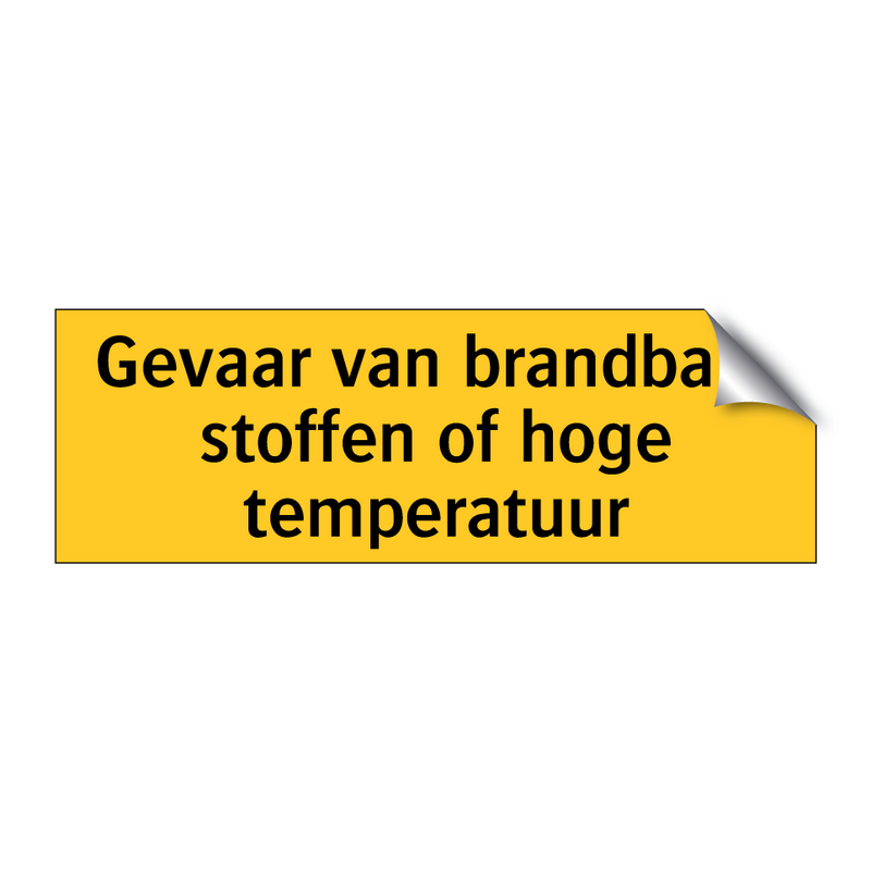 Gevaar van brandbare stoffen of hoge temperatuur & Gevaar van brandbare stoffen of hoge temperatuur