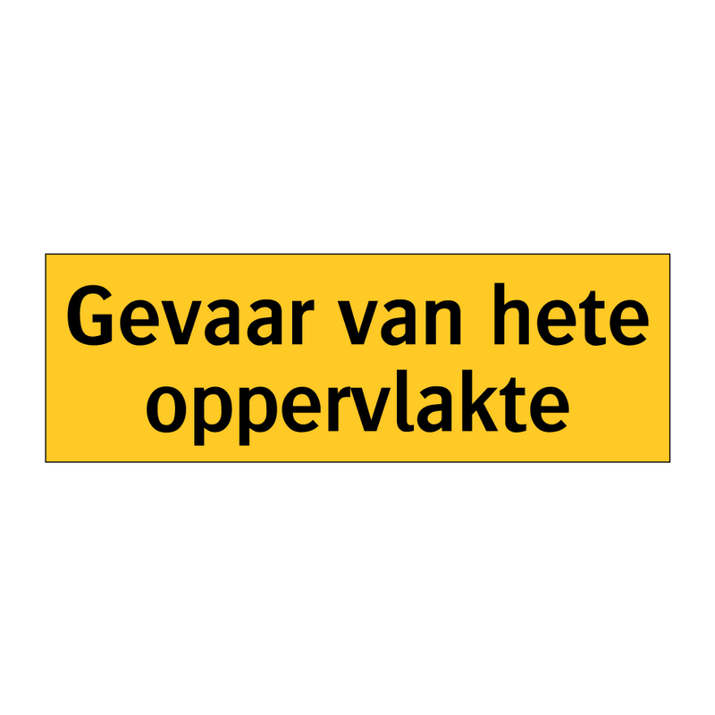 Gevaar van hete oppervlakte & Gevaar van hete oppervlakte & Gevaar van hete oppervlakte