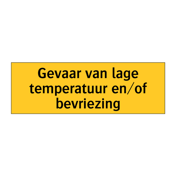 Gevaar van lage temperatuur en/of bevriezing & Gevaar van lage temperatuur en/of bevriezing